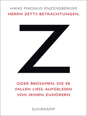 cover image of Herrn Zetts Betrachtungen, oder Brosamen, die er fallen ließ, aufgelesen von seinen Zuhörern